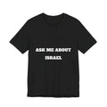 Ask Me About Israel T-Shirt — Conversation Starter Tee
