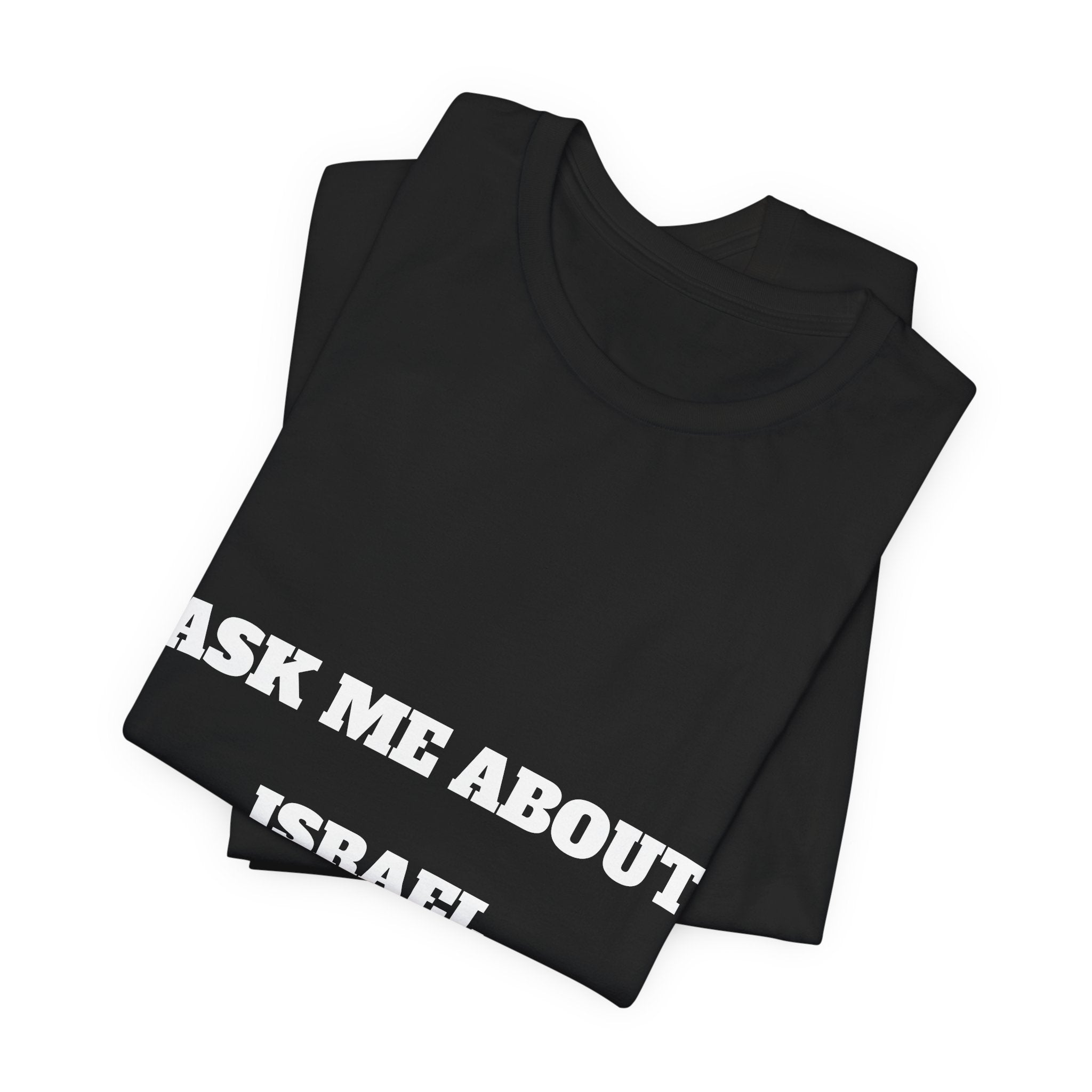 Ask Me About Israel T-Shirt — Conversation Starter Tee
