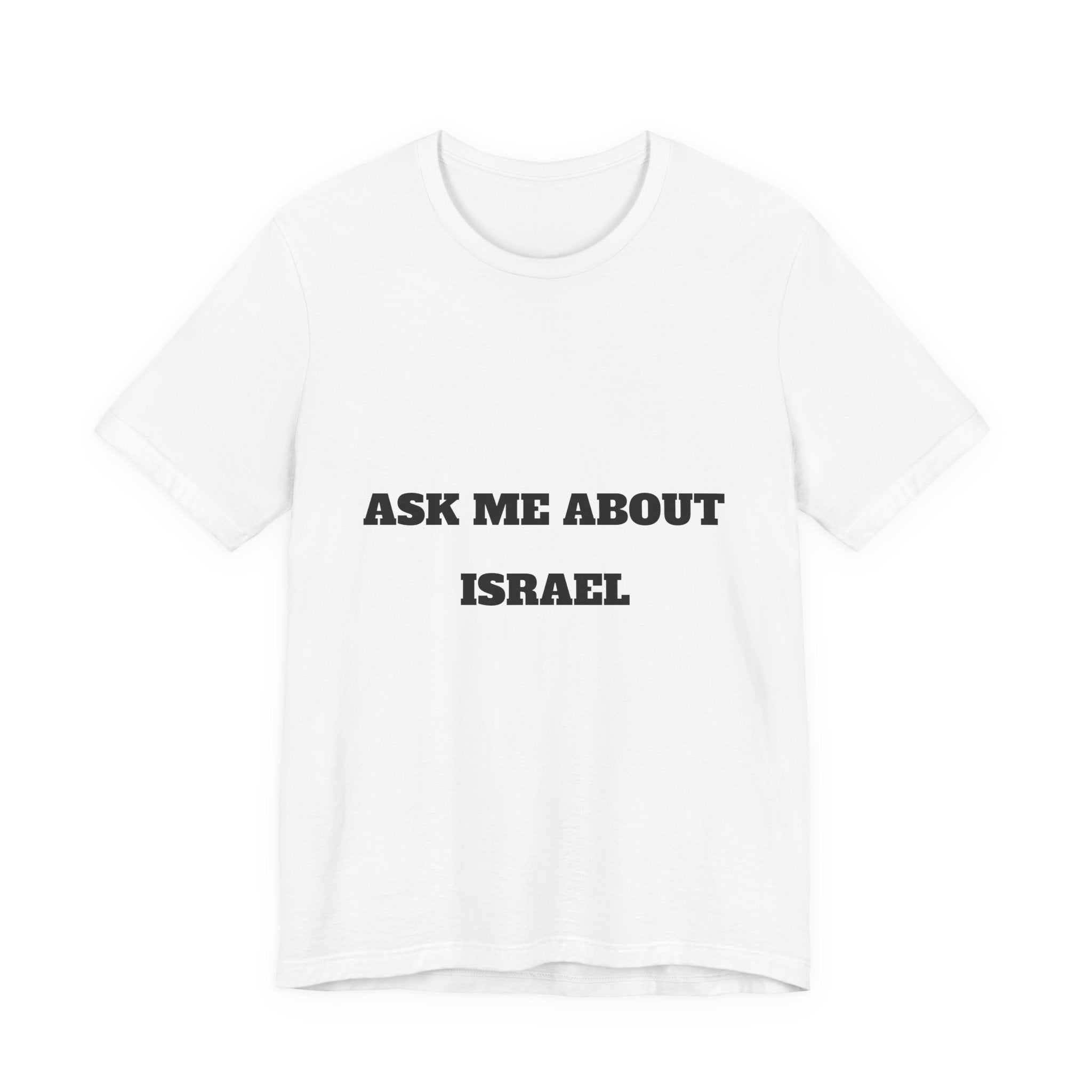 Ask Me About Israel T-Shirt — Conversation Starter Tee